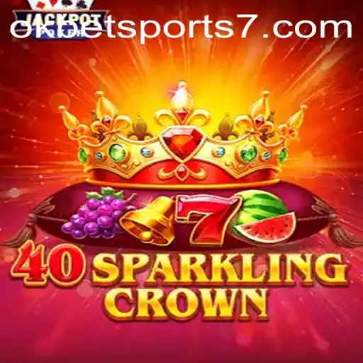 Discover the Excitement of 40SparklingCrown on OKBet Sports