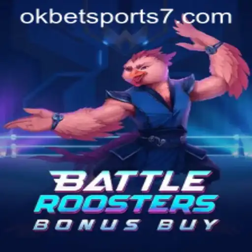 BattleRoostersBonusBuy: A Fresh Take on Online Gaming with OKBet Sports