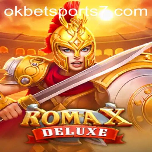 Exploring the Thrilling World of RomaXDeluxe with OKBet Sports