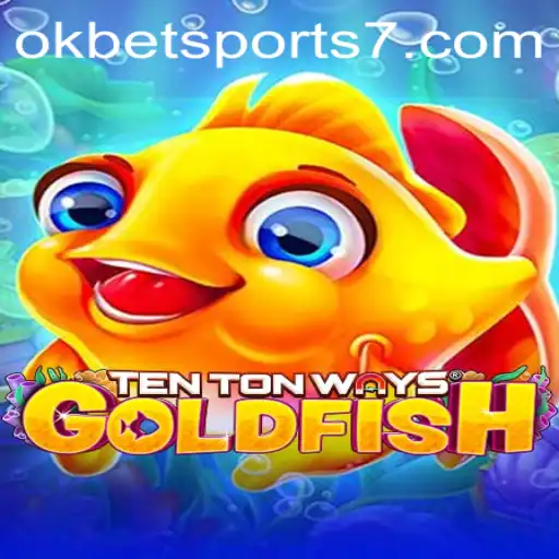 Exploring the Excitement of TenTonWaysGoldfish in the World of OKBet Sports