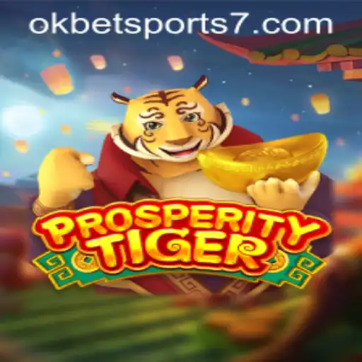 Exploring the Excitement of ProsperityTiger with OKBet Sports