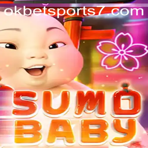 Discover the World of SumoBaby and Its Connection to OKBet Sports