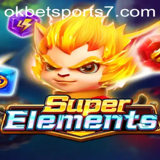 Exploring SuperElements: A Thrilling Adventure in OKBet Sports